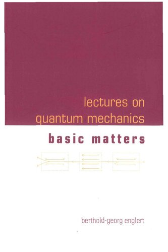 Lectures On Quantum Mechanics Volume 1 Basic Matters Bertholdgeorg Englert