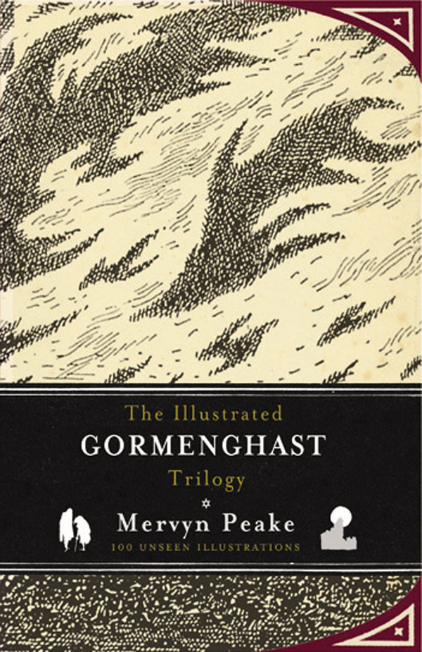 The Illustrated Gormenghast Trilogy Mervyn Peake