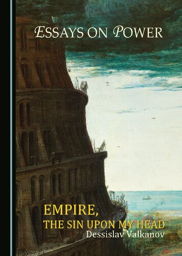Essays On Power Empire The Sin Upon My Head 1st Edition Dessislav Valkanov