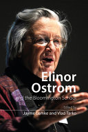 Elinor Ostrom And The Bloomington School Building A New Approach To Policy And The Social Sciences