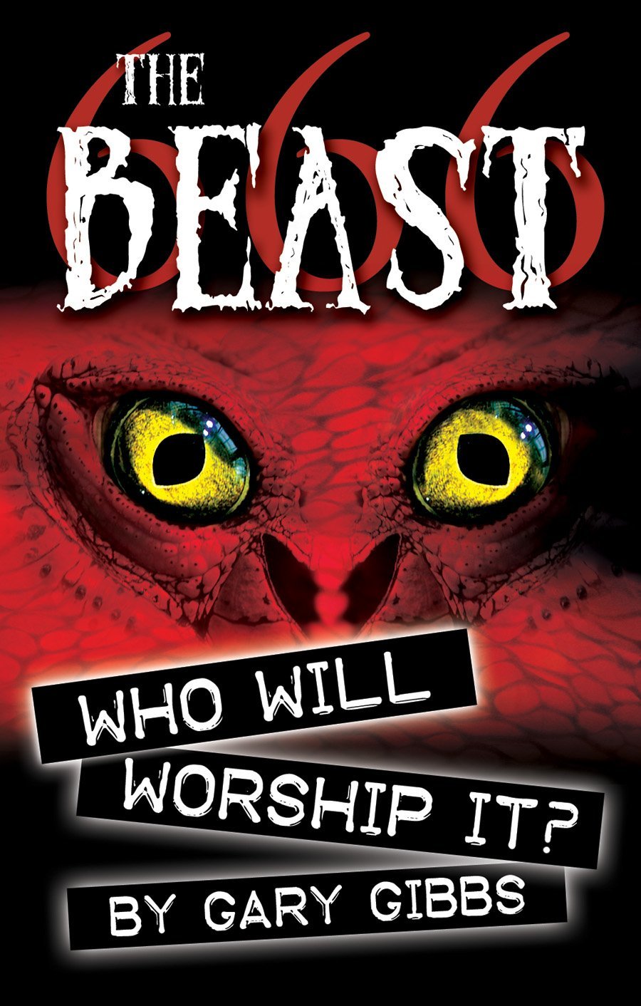 The Beast Who Will Worship It Gary Gibbs Gibbs Gary