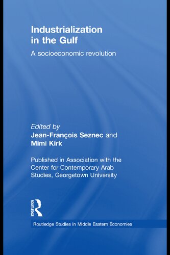 Industrialization In The Gulf A Socioeconomic Revolution Jeanfrancois Seznec