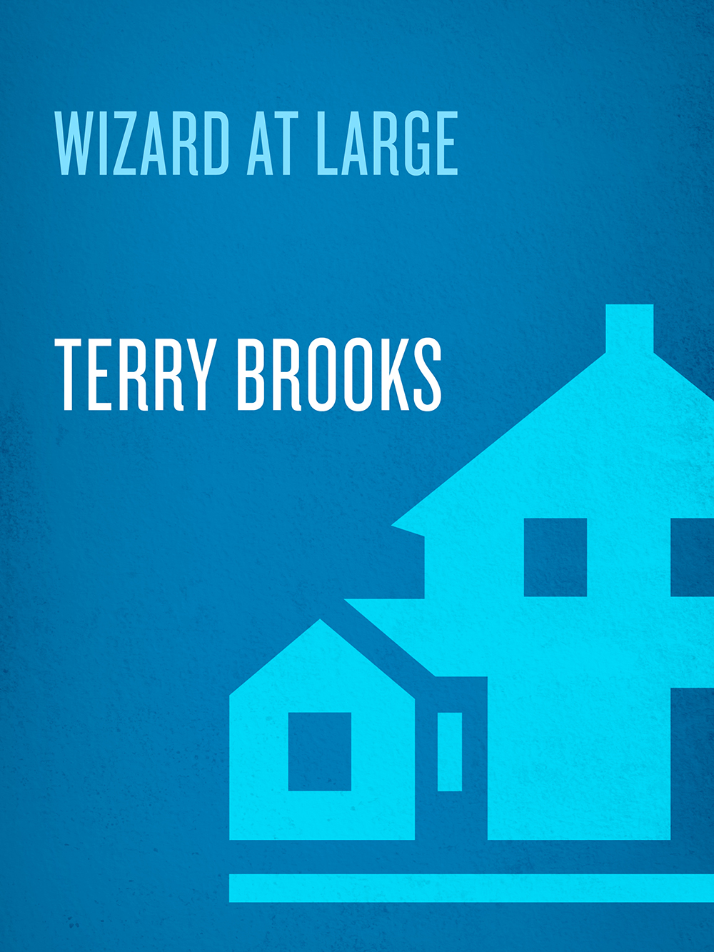 Wizard At Large Terry Brooks Brooks Terry
