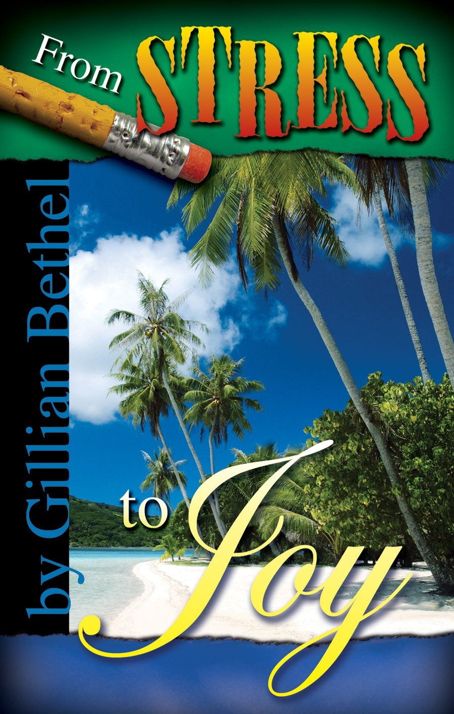 From Stress To Joy Gillian Bethel Bethel Gillian