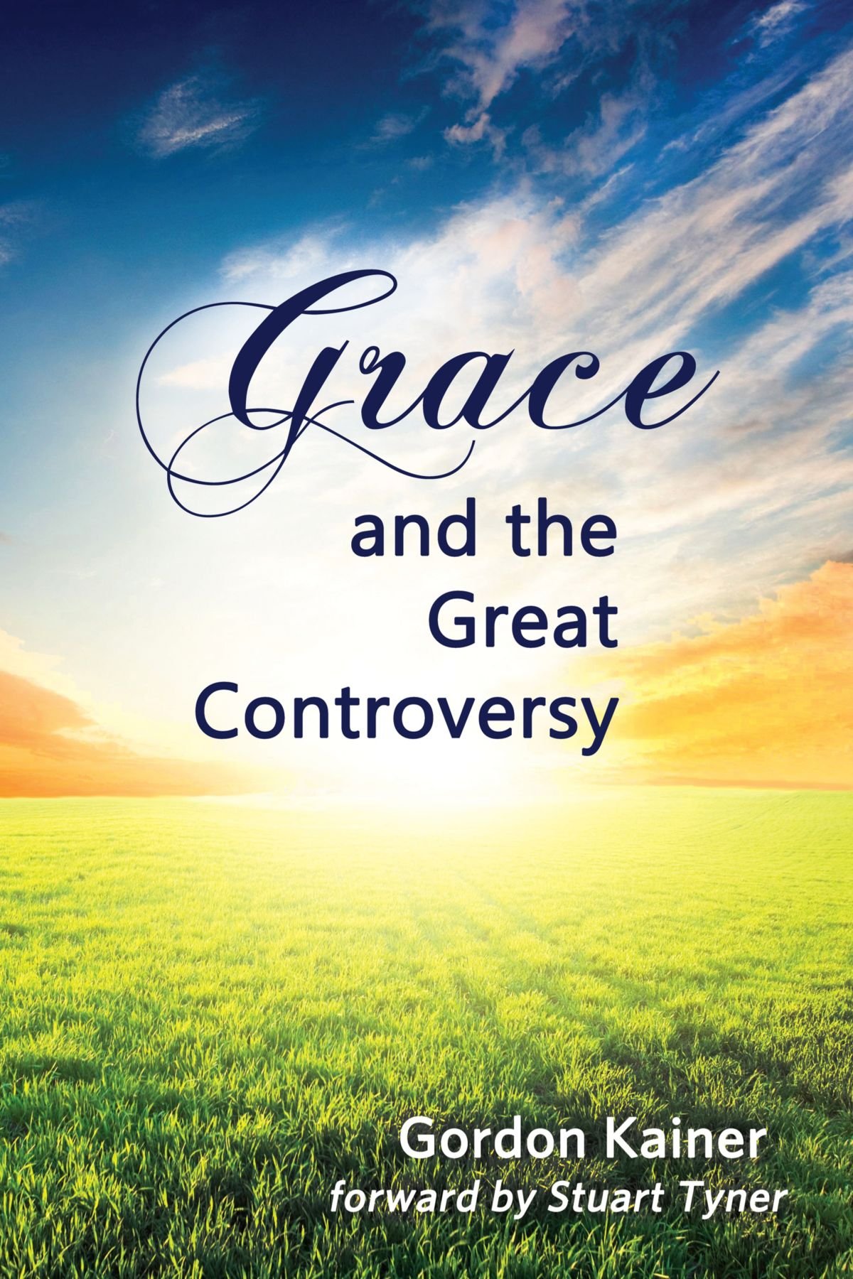 Grace And The Great Controversy Gordon Kainer Kainer Gordon