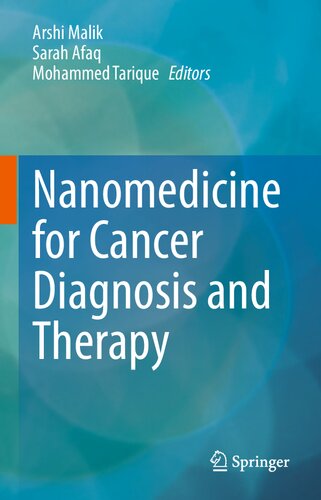 Nanomedicine For Cancer Diagnosis And Therapy Arshi Malik Sarah Afaq