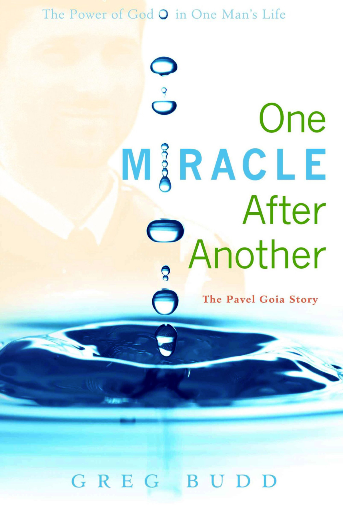 One Miracle After Another Greg Budd Budd Greg