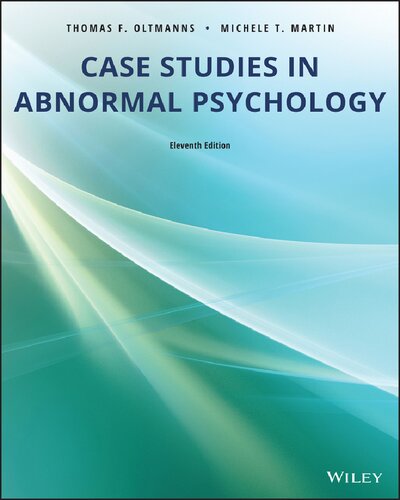 Case Studies In Abnormal Psychology 11th Ed 11th Edition Thomas F Oltmanns