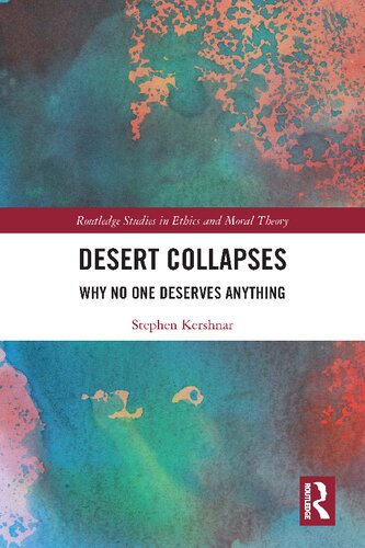 Desert Collapses Why No One Deserves Anything Stephen Kershnar