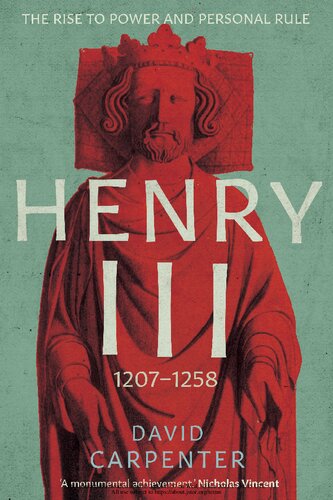 Henry Iii Henry Iii The Rise To Power And Personal Rule 12071258 The English Monarchs Series 1st Edition David Carpenter