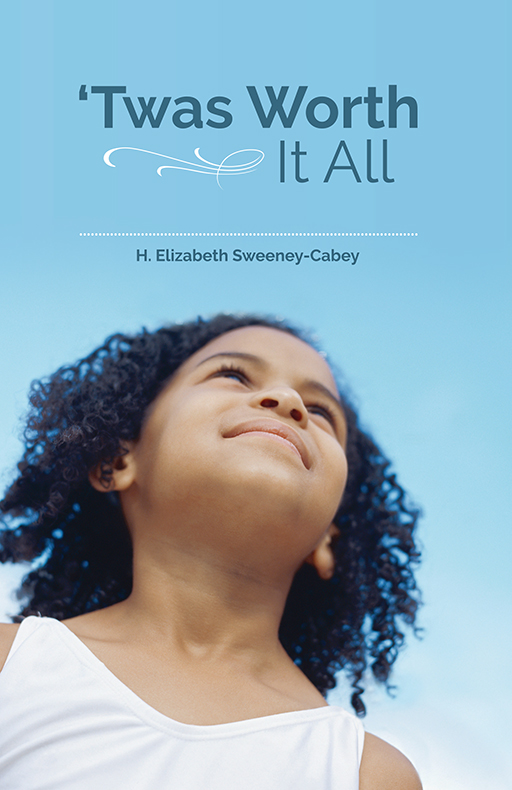 Twas Worth It All H Elizabeth Sweeneycabey Sweeneycabey