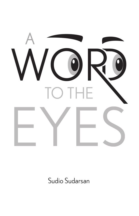 A Word To The Eyes Sudio Sudarsan Sudarsan Sudio