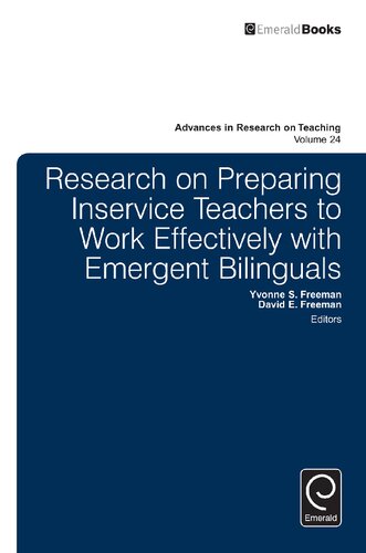 Research On Preparing Inservice Teachers To Work Effectively With Emergent Bilinguals Yvonne S Freeman David E Freeman