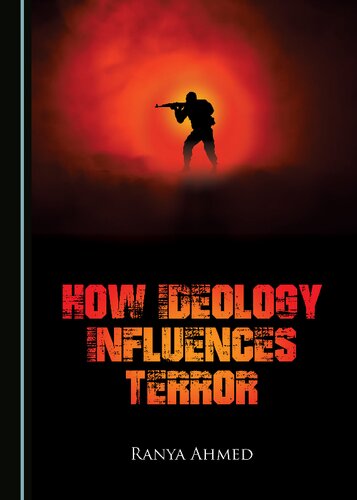 How Ideology Influences Terror Ranya Ahmed