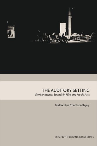 The Auditory Setting Budhaditya Chattopadhyay