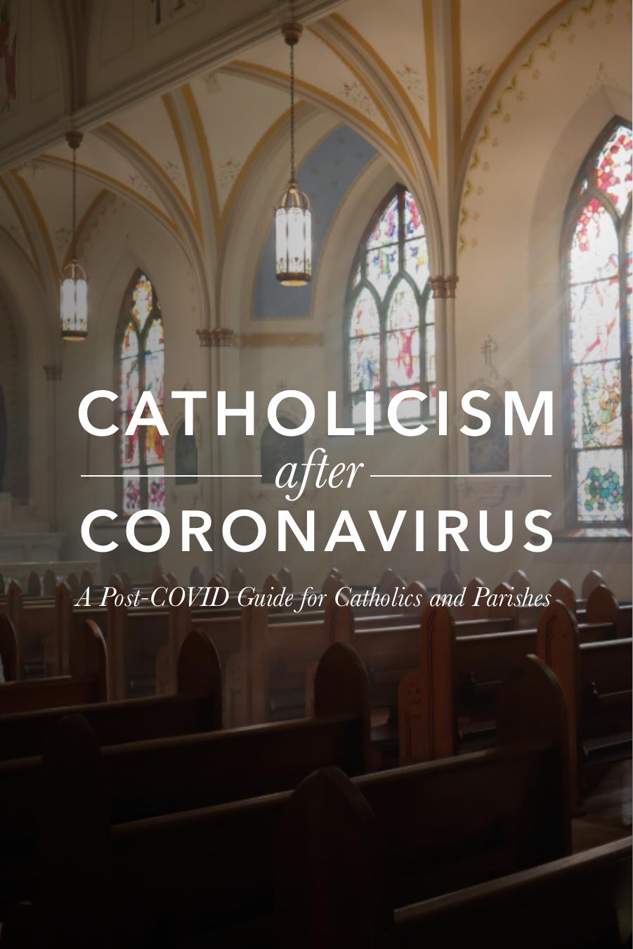 Catholicism After Coronavirus A Post Covid Guide For Catholic Parishes Stephen Bullivant