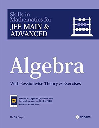 Algebra For Jee Main And Advanced 11th Edition Goyal