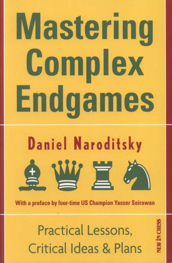 Mastering Complex Endgames Daniel Naroditsky