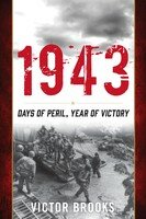 1943 Days Of Peril Year Of Victory Victor Brooks