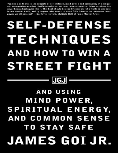 Selfdefense Techniques And How To Win A Street Fight James Goi Jr
