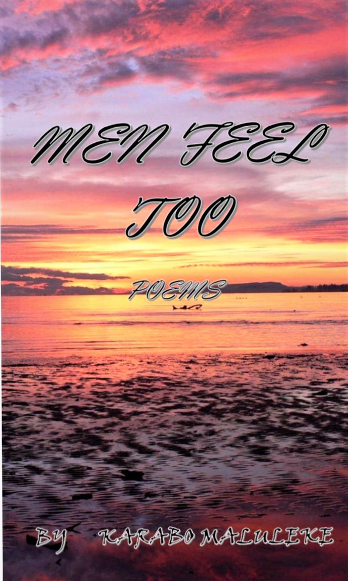 Men Feel Too 1st Edition Karabo Maluleke