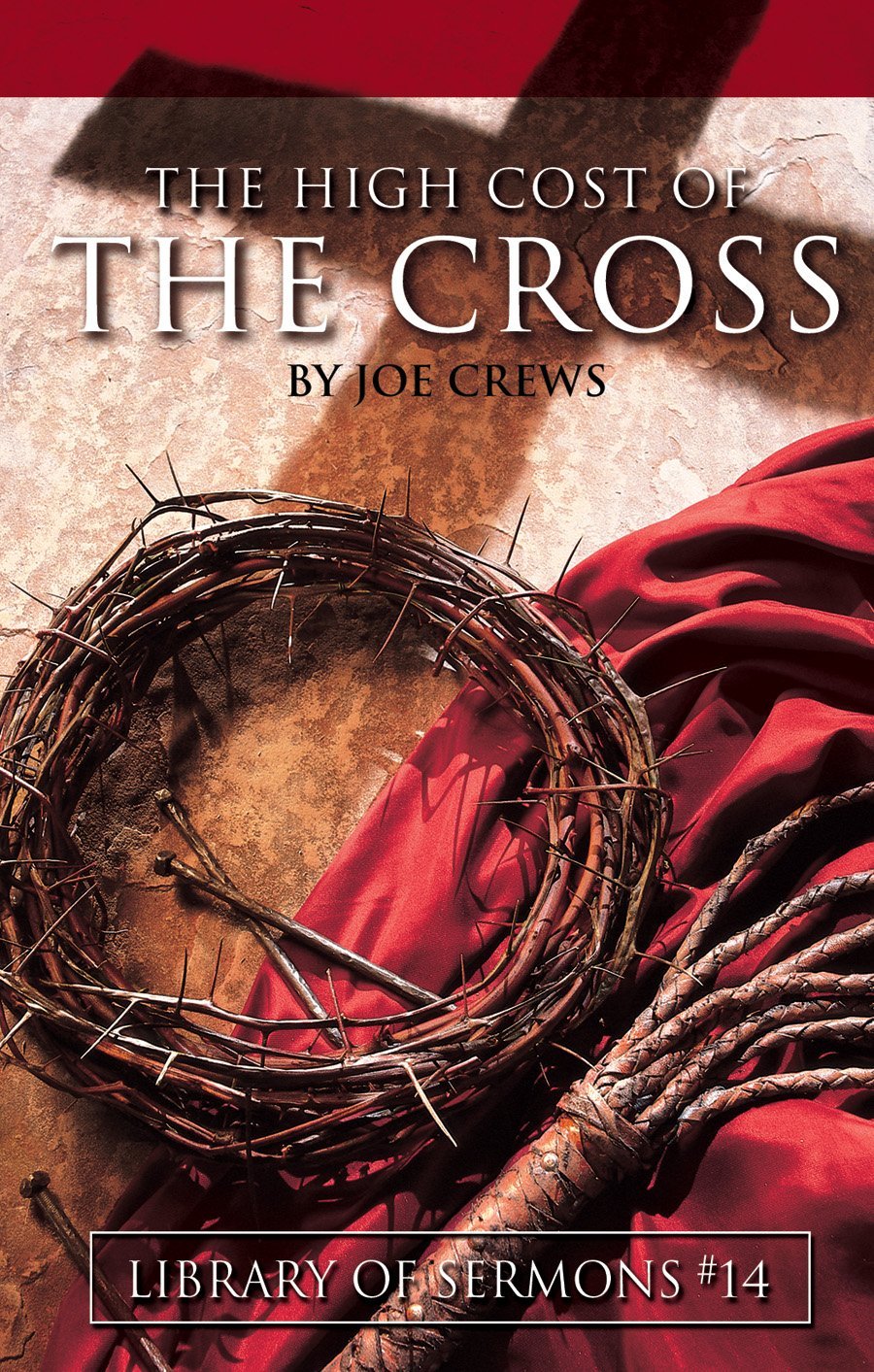 The High Cost Of The Cross Joe Crews Crews Joe