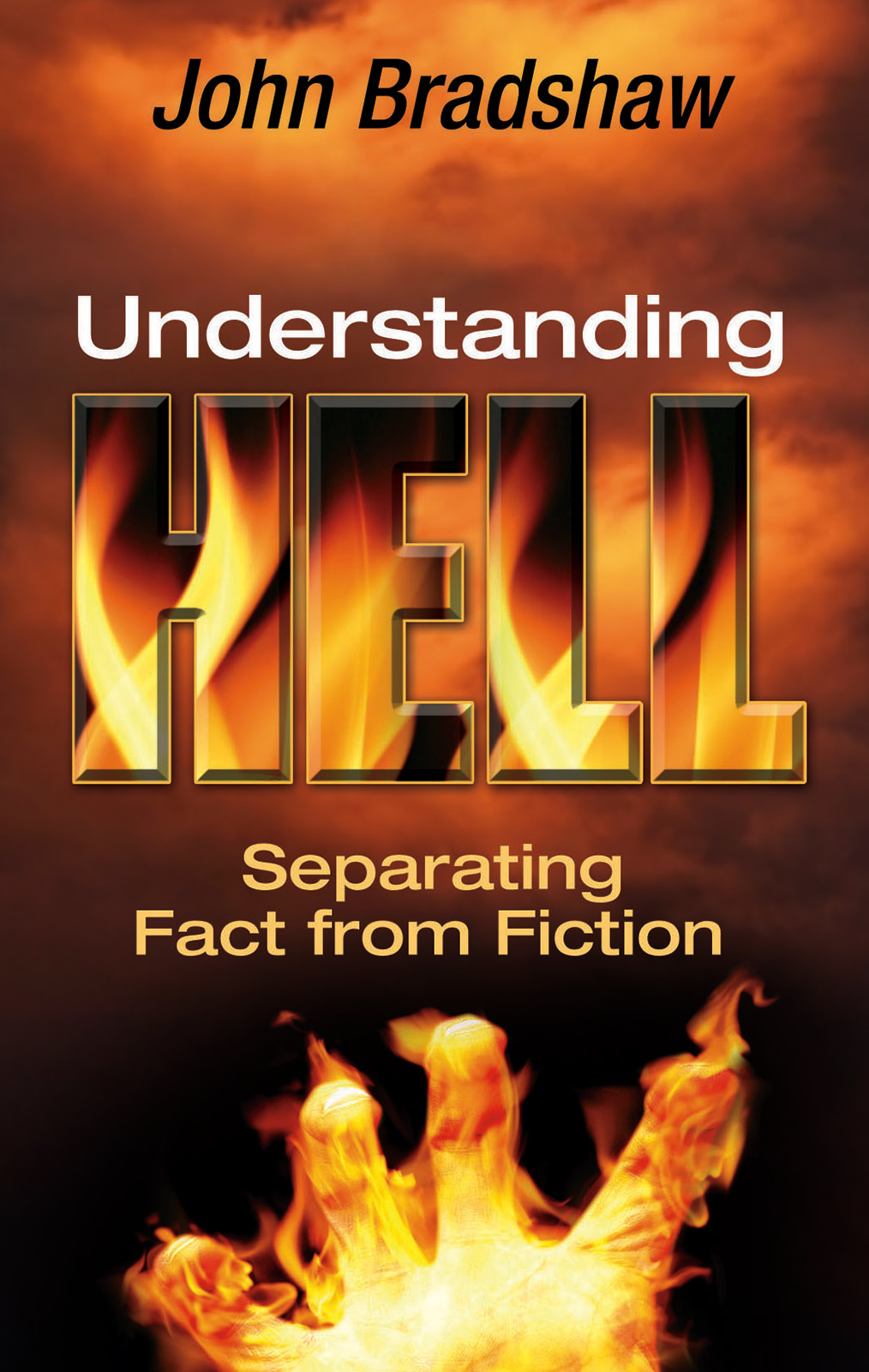 Understanding Hell John Bradshaw Bradshaw John
