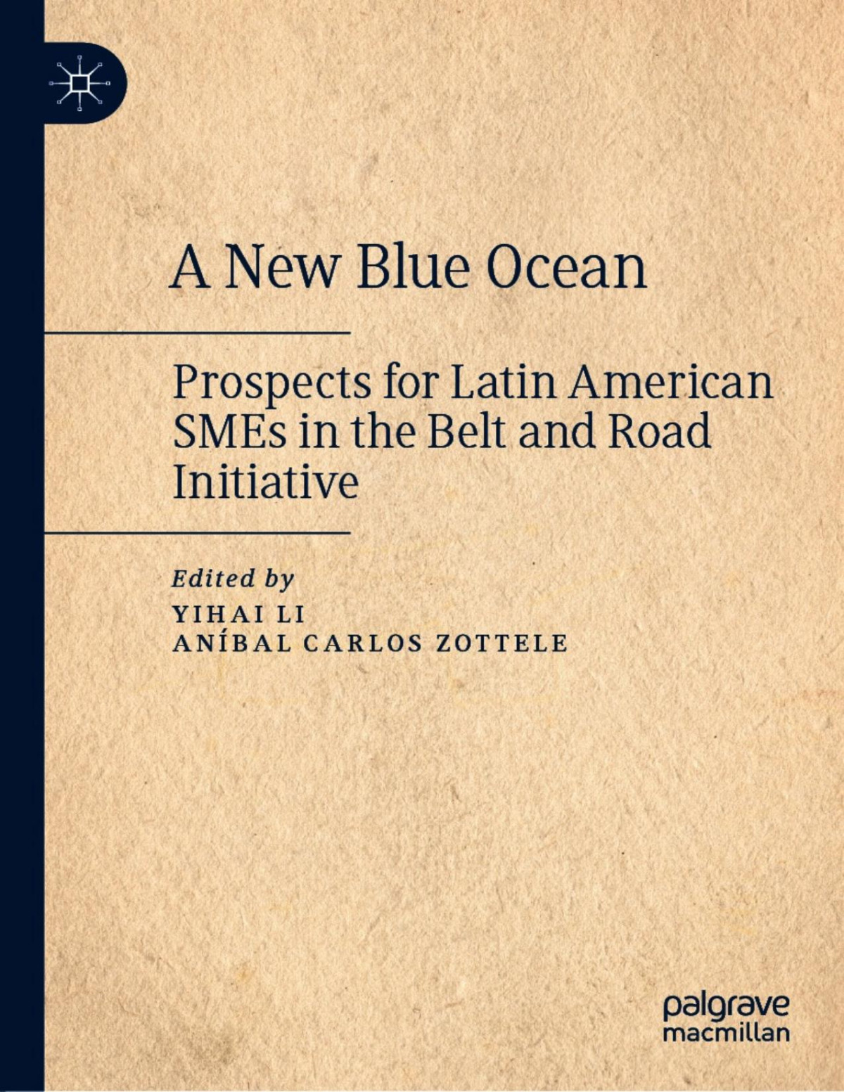 A New Blue Ocean A New Blue Ocean Prospects For Latin American Smes In The Belt Road Initiativepalgrave Macmillan 2021 A New Blue Ocean Prospects For Latin American Smes In The Belt Road Initiativepalgrave Macmillan 2021