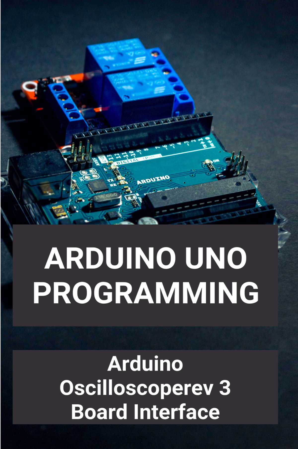 Arduino Uno Programming Arduino Oscilloscoperev 3 Board Interface Pc Based Oscilloscope Using Arduino Macri