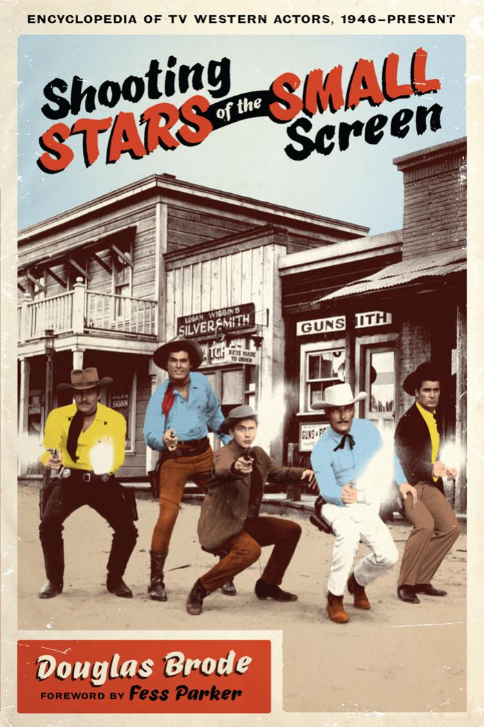 Shooting Stars Of The Small Screen Douglas Brode