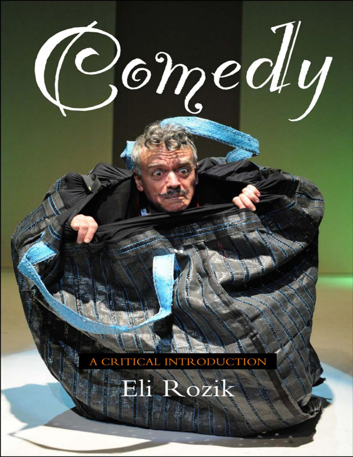 Comedy A Critical Introduction Eli Rozik Eli Rozik