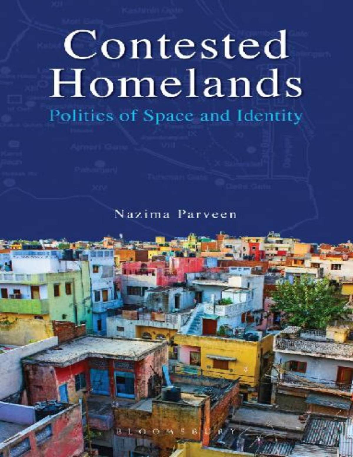 Contested Homelands Nazima Parveen Parveen Nazima