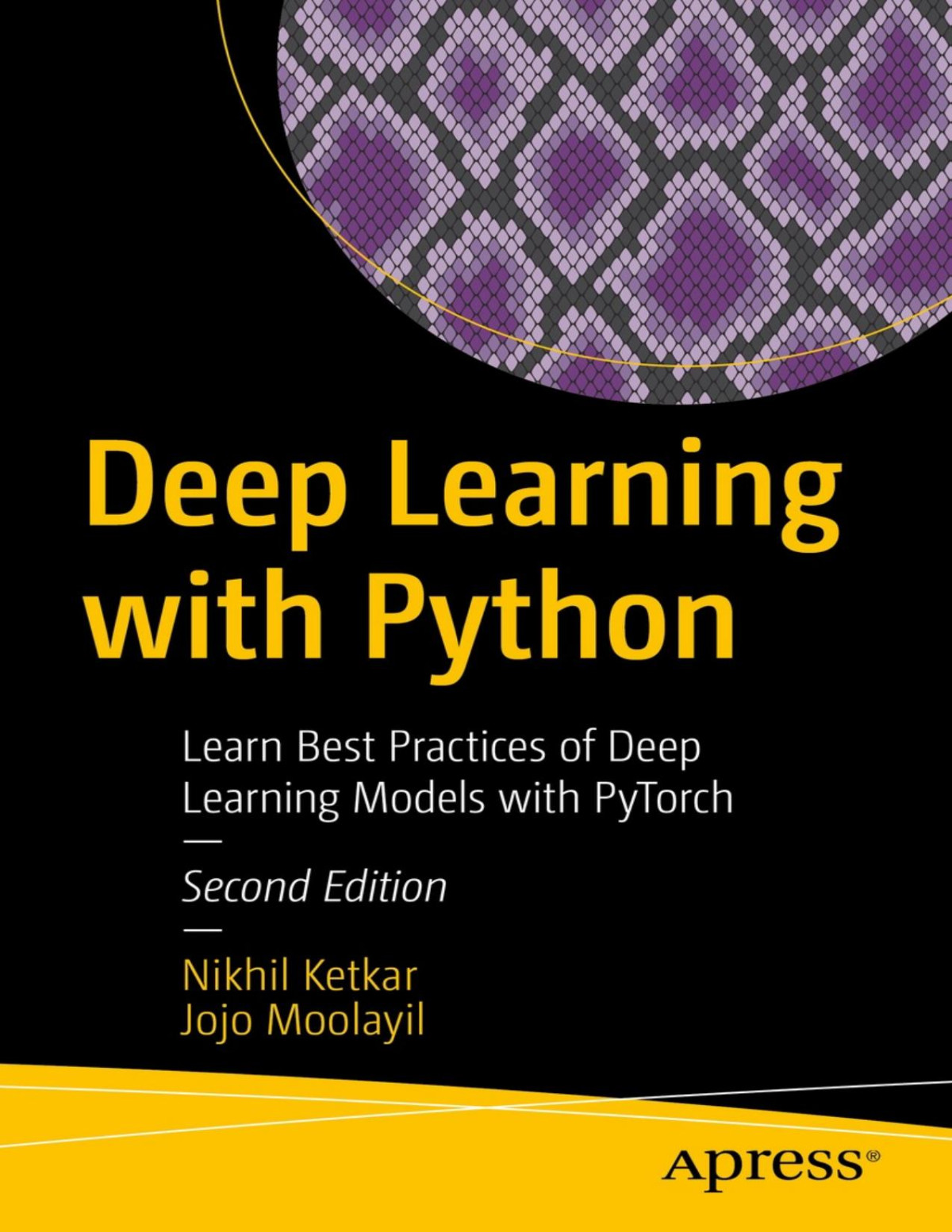 Deep Learning With Python Learn Best Practices Of Deep Learning Models With Pytorch 2 Converted Nikhil Ketkar Jojo Moolayil