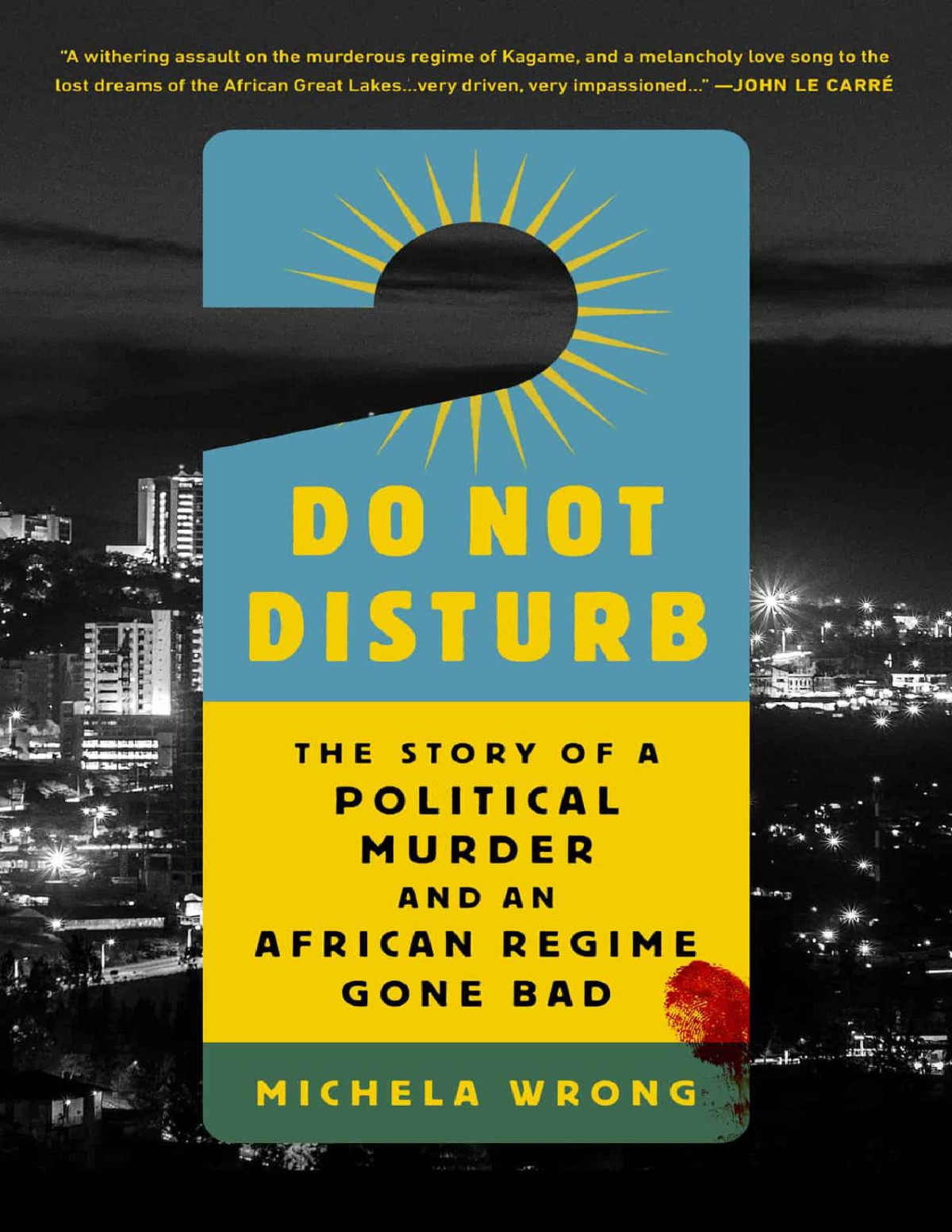 Do Not Disturb Michela Wrong Wrong Michela