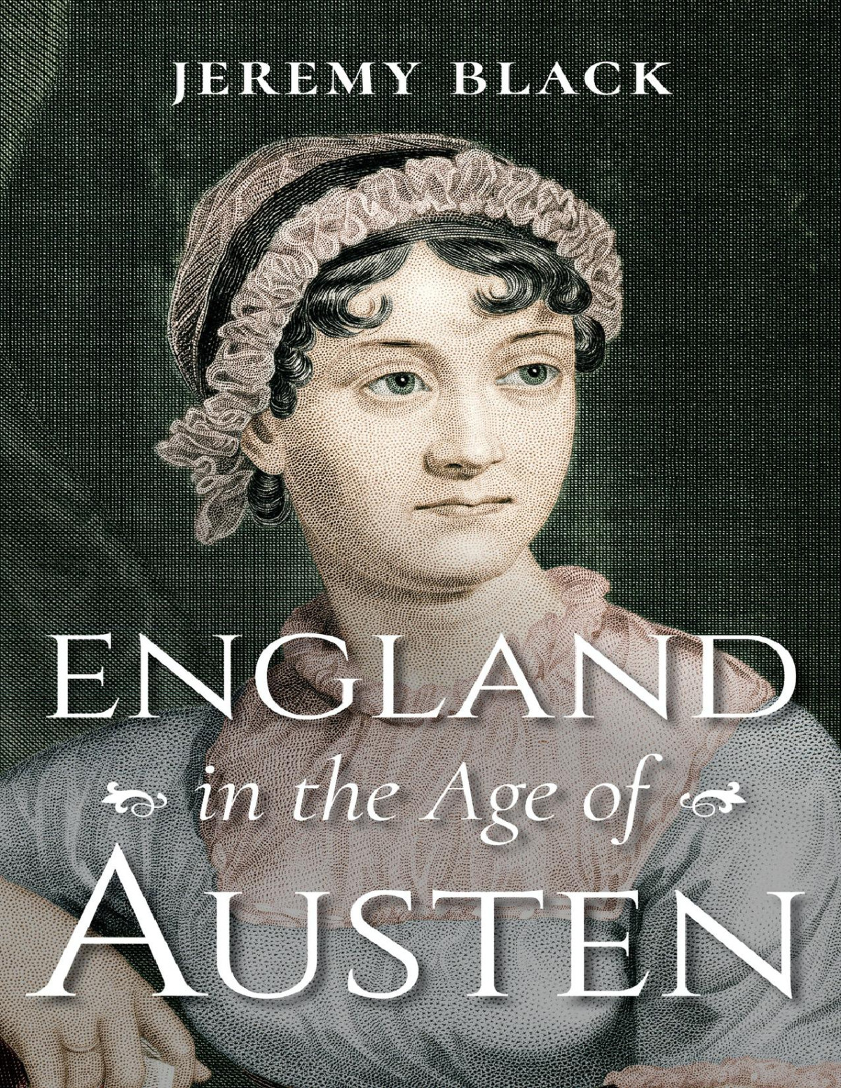 England In The Age Of Austen Jeremy Black Jeremy Black