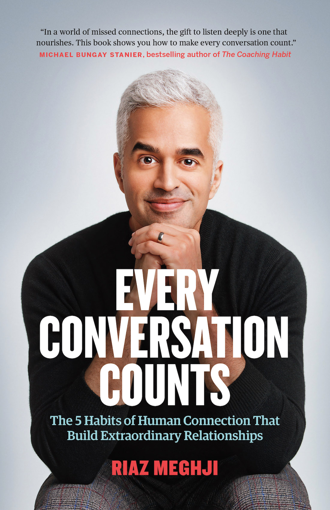 Every Conversation Counts Riaz Meghji