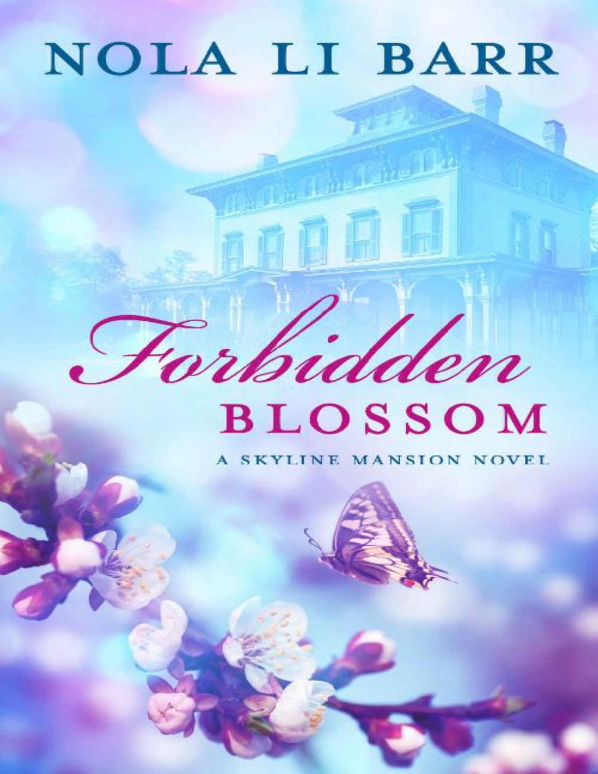 Forbidden Blossom Skyline Mansion Book 1 Nola Li Barr Li Barr