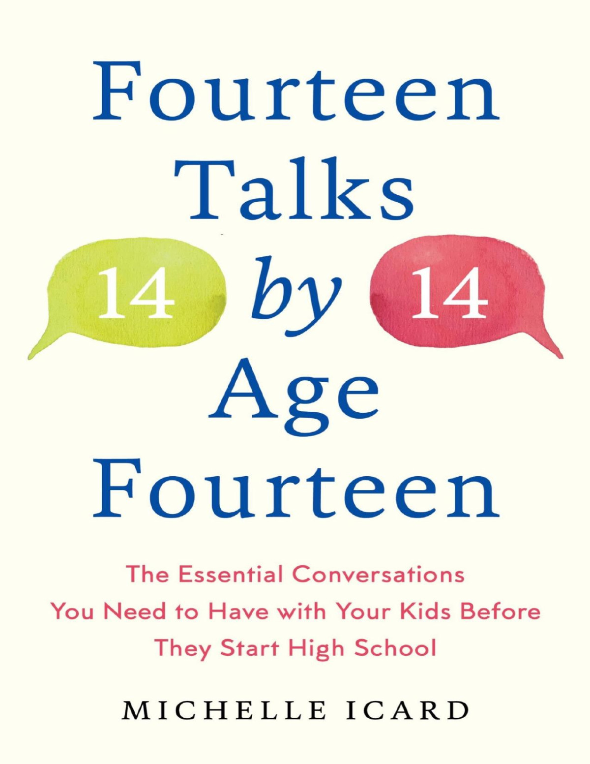 Fourteen Talks By Age Fourteen Michelle Icard Icard Michelle
