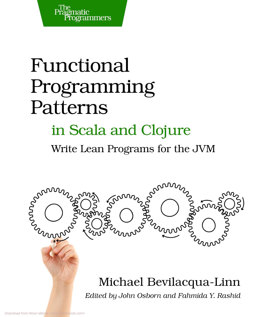 Functional Programming Patterns In Scala And Clojure 1st Edition Michael Bevilacqualinn