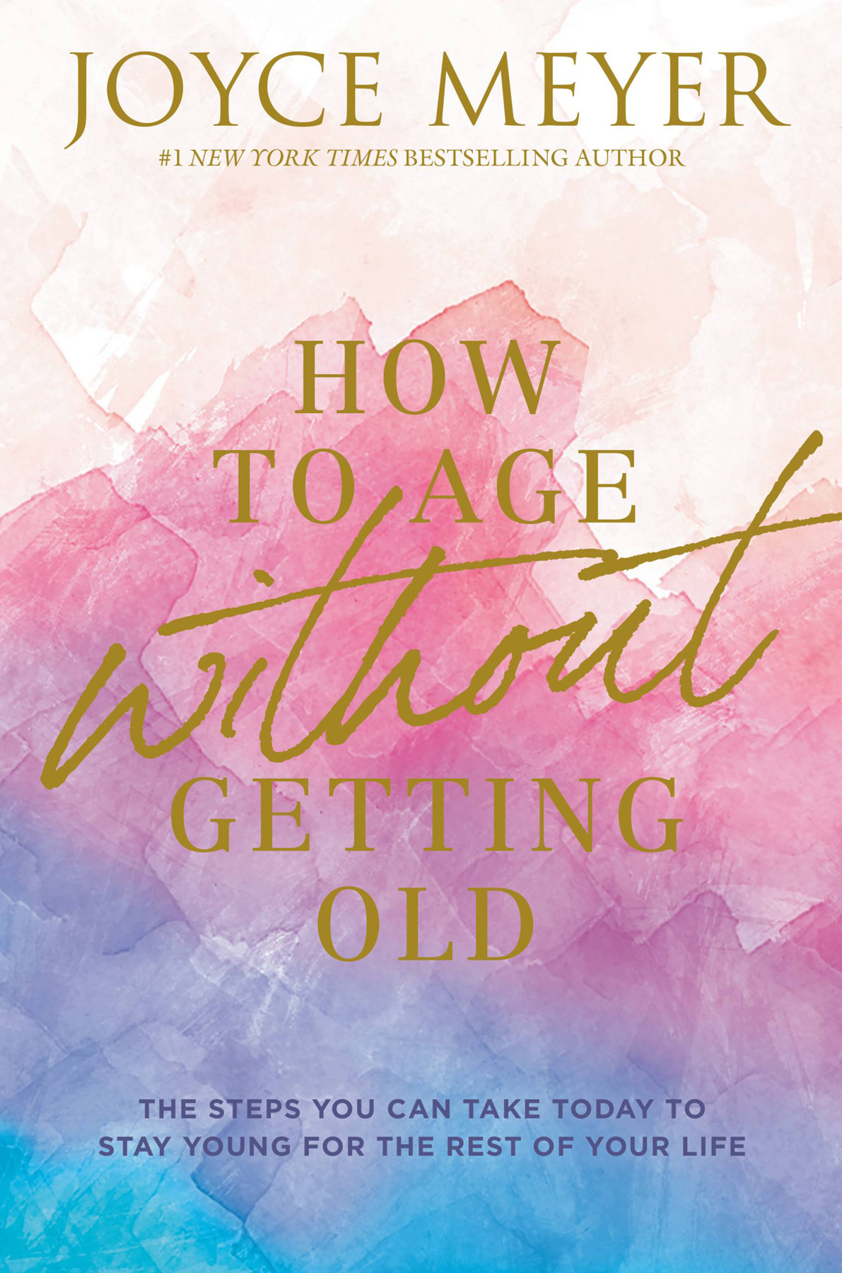 How To Age Without Getting Old Joyce Meyer