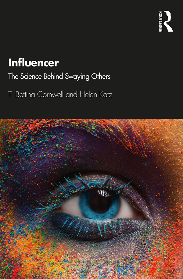 Influencer The Science Behind Swaying Others T Bettina Cornwell Helen Katz T Bettina Cornwell Helen Katz