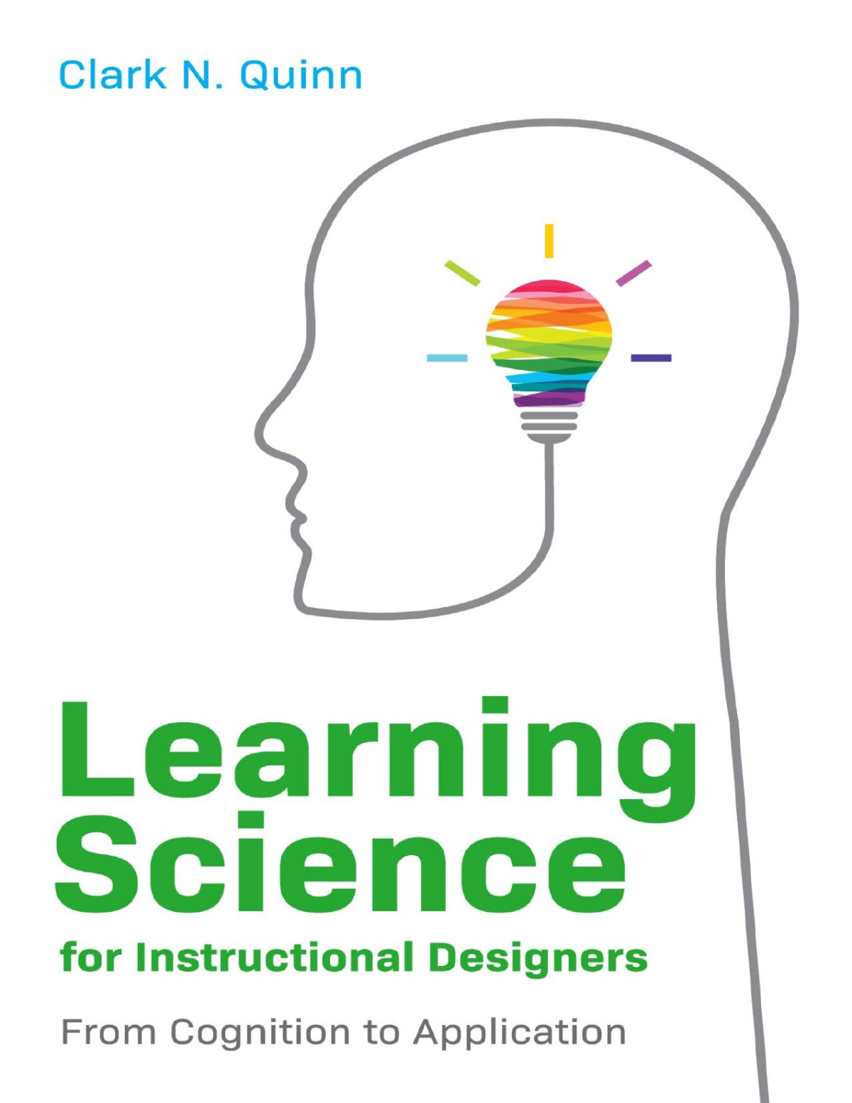 Learning Science For Instructional Designers Clark Quinn