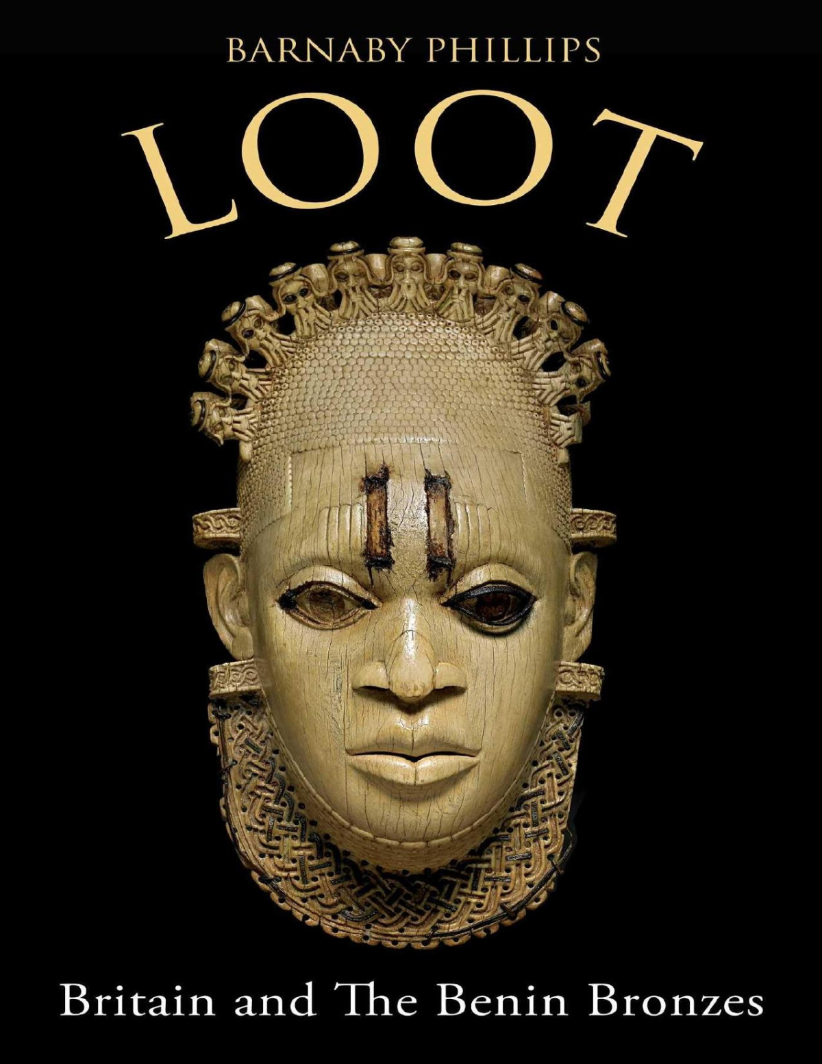 Loot Britain And The Benin Bronzes Barnaby Phillips Phillips