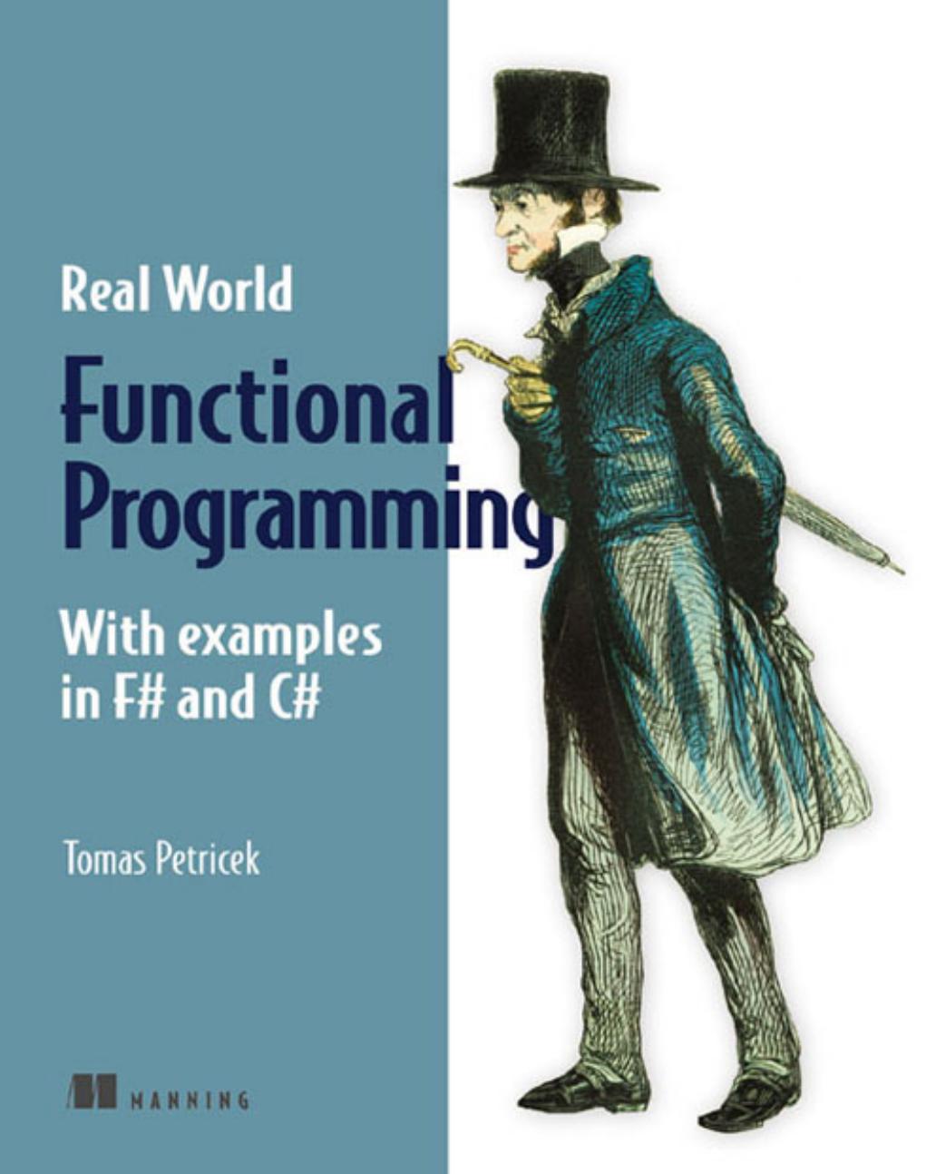 Realworld Functional Programming With Examples In F And C 1st Tomas Petricek