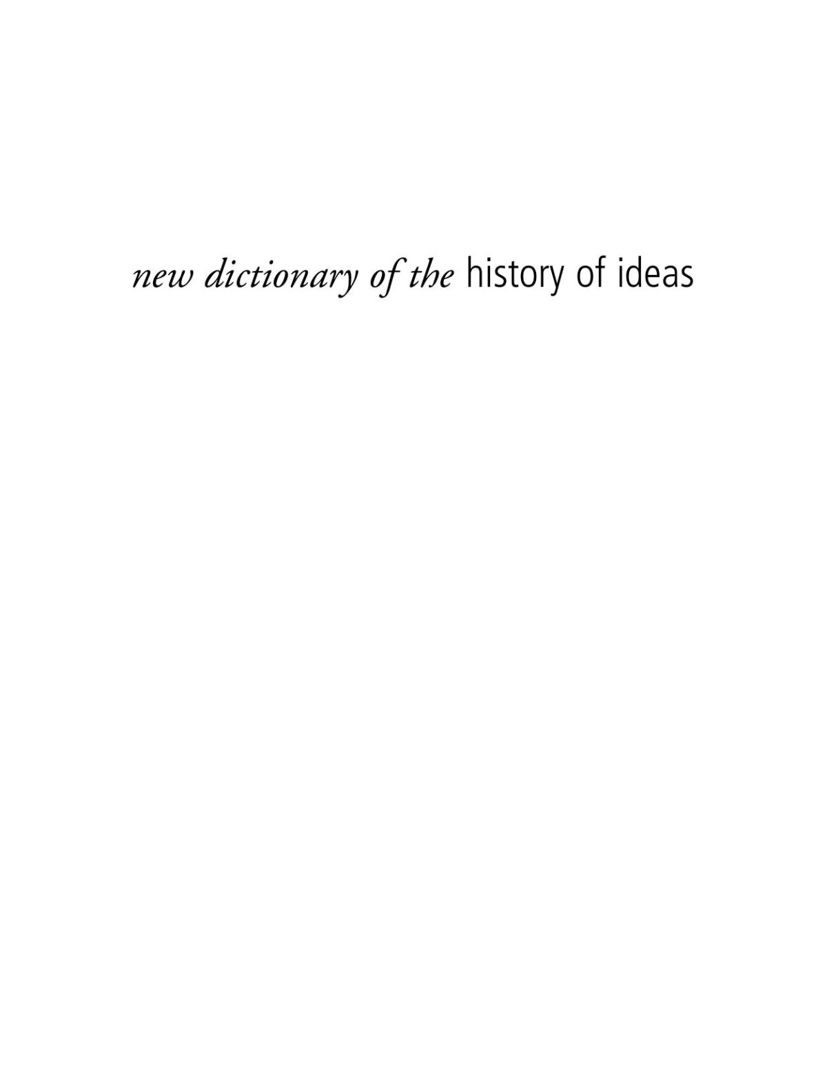 New Dictionary Of The History Of Ideas 6 Volume Set 1st Edition Maryanne Cline Horowitz