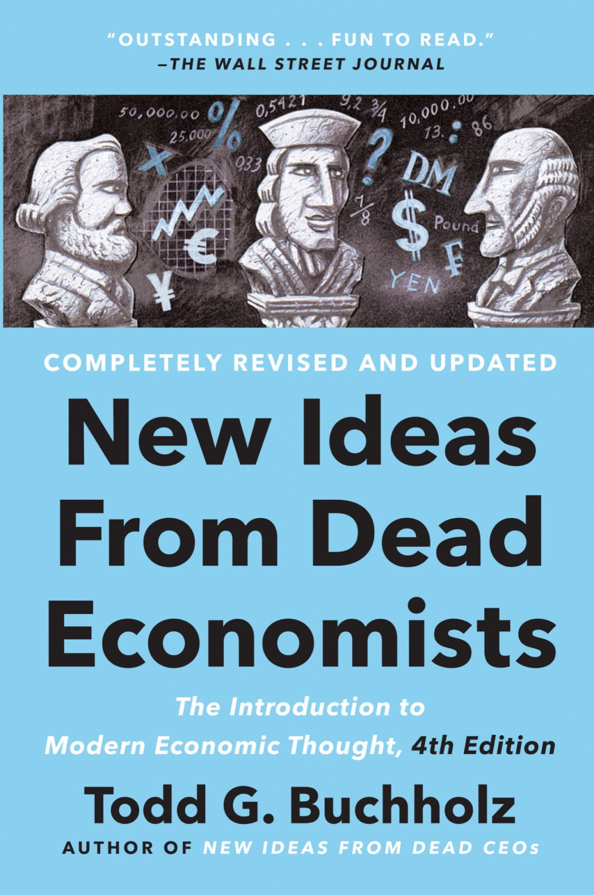 New Ideas From Dead Economists Todd G Buchholz