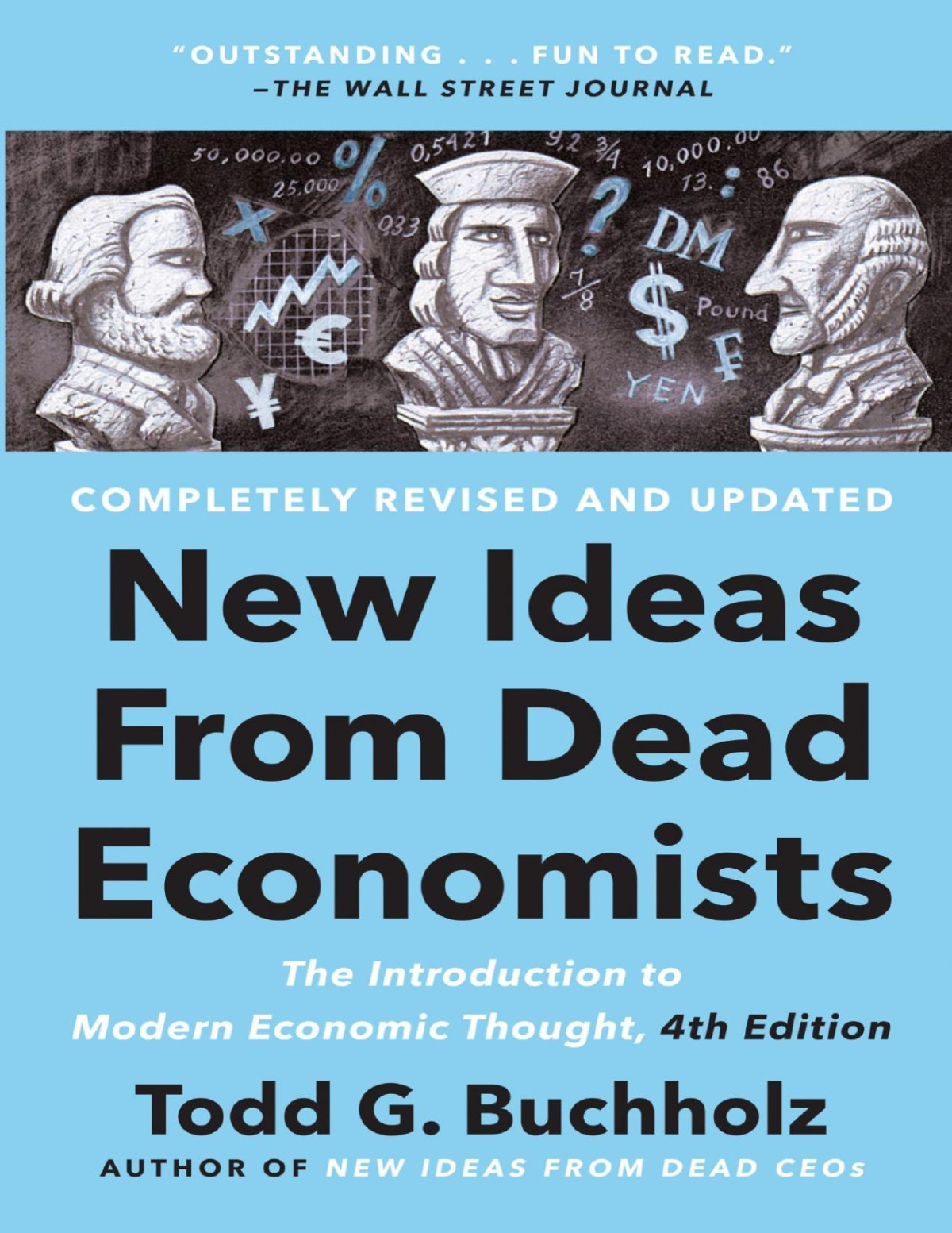 New Ideas From Dead Economists Todd G Buchholz