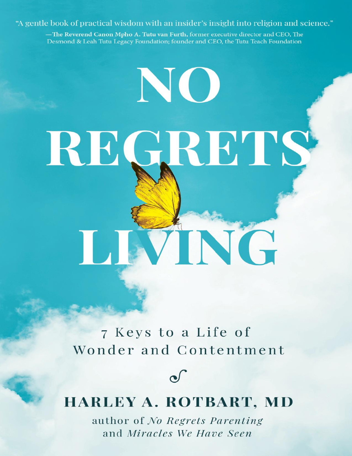 No Regrets Living Harley A Rotbart Harley A Rotbart