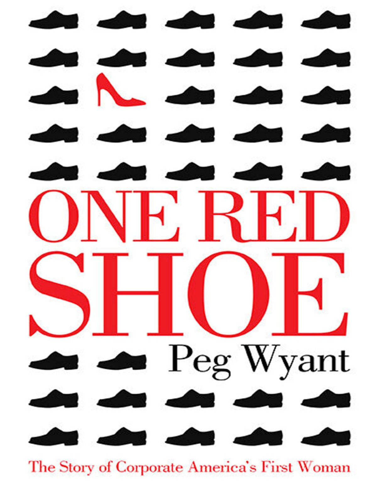 One Red Shoe Peg Wyant Peg Wyant