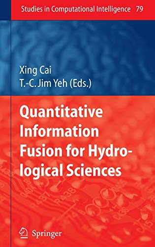 Quantitative Information Fusion For Hydrological Sciences 2008th Edition Xing Cai